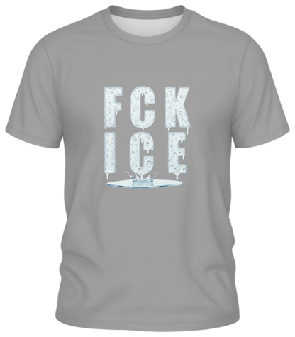 Graphic Tee — "F*ck Ice"- Let It Melt
