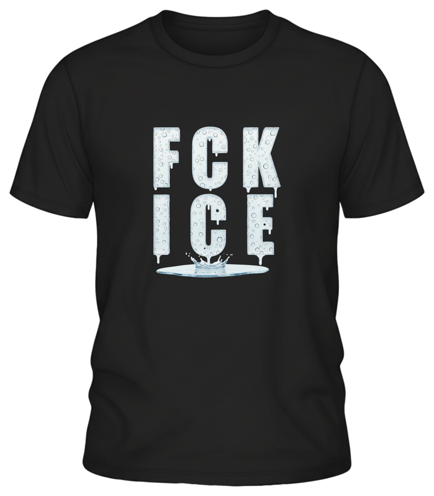 Graphic Tee — "F*ck Ice"- Let It Melt
