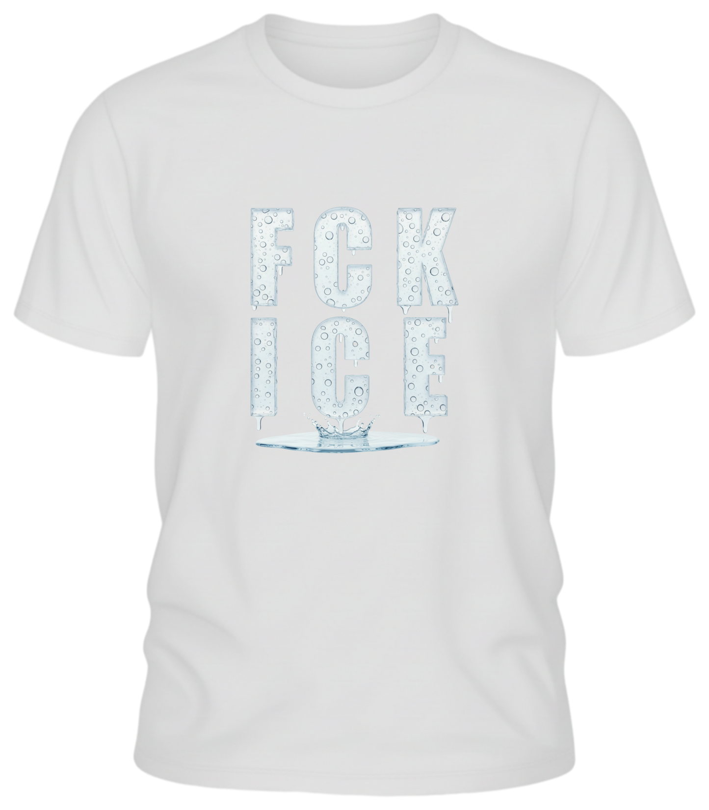 Graphic Tee — "F*ck Ice"- Let It Melt