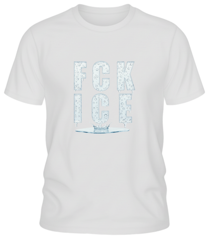 Graphic Tee — "F*ck Ice"- Let It Melt