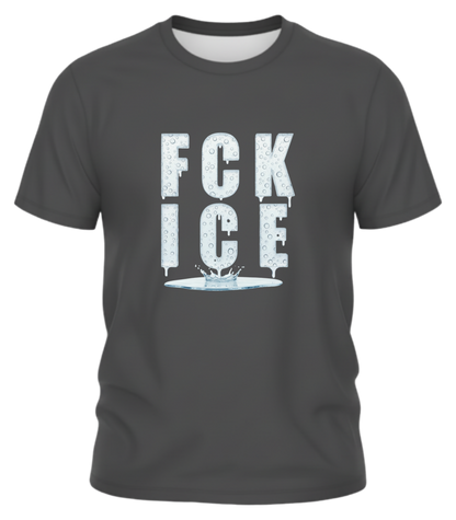 Graphic Tee — "F*ck Ice"- Let It Melt