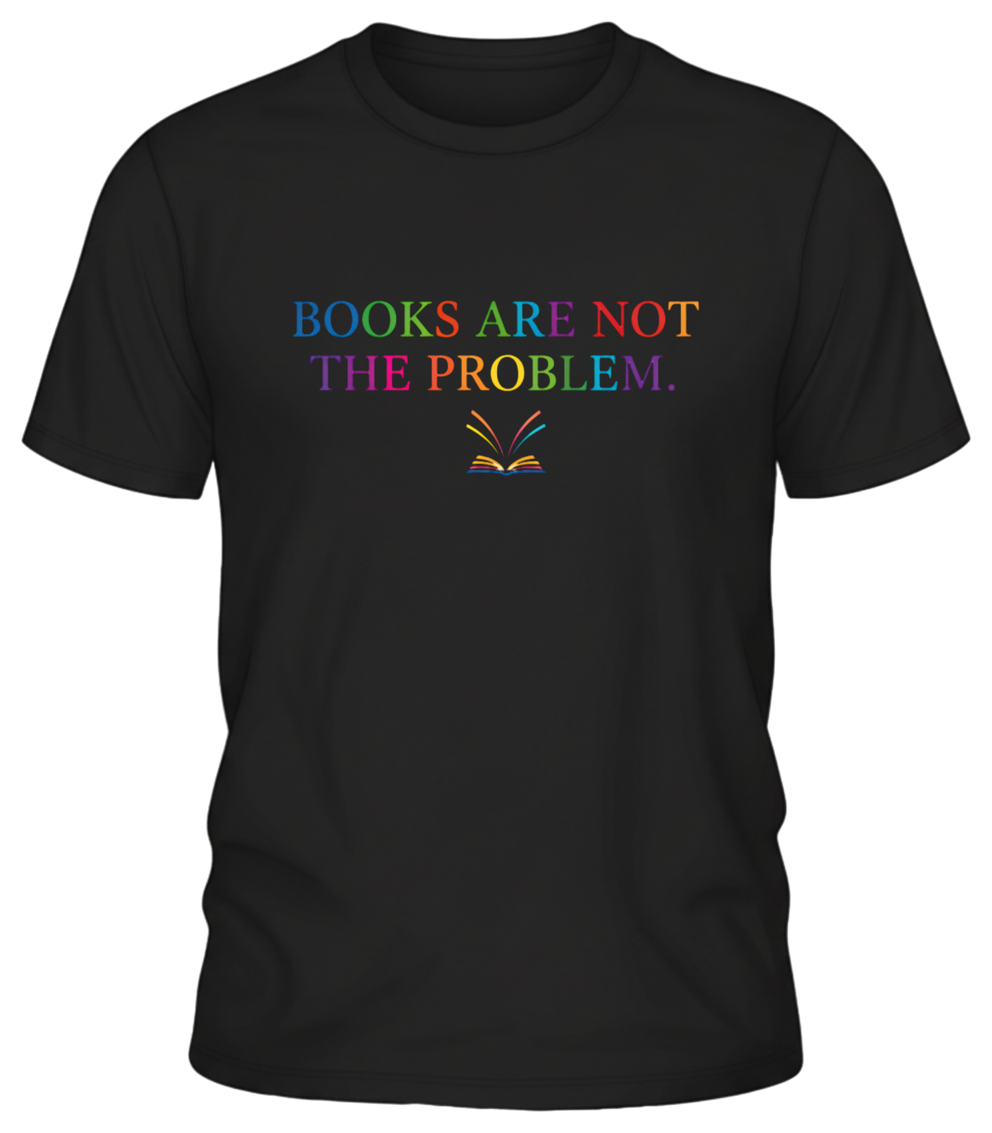 Books Are Not The Problem T-Shirt — Colorful Book Lover Tee