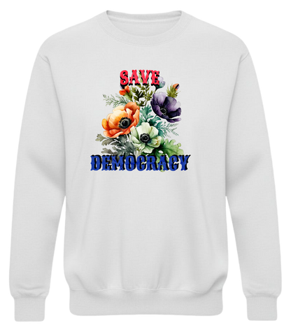 Save Democracy Floral Sweatshirt — Feminine Power Meets Civic Pride