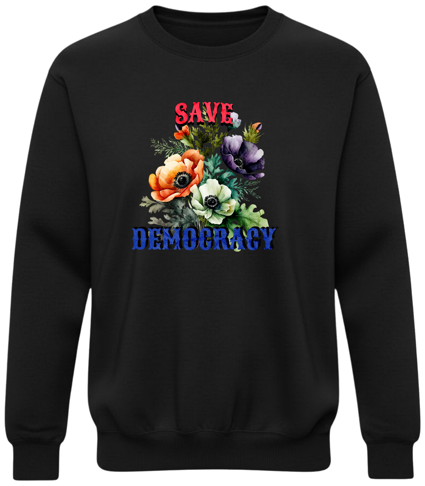 Save Democracy Floral Sweatshirt — Feminine Power Meets Civic Pride