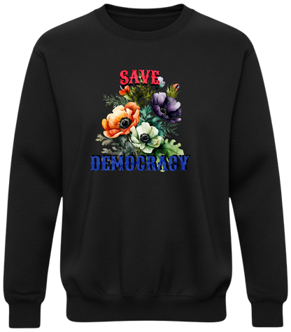 Save Democracy Floral Sweatshirt — Feminine Power Meets Civic Pride