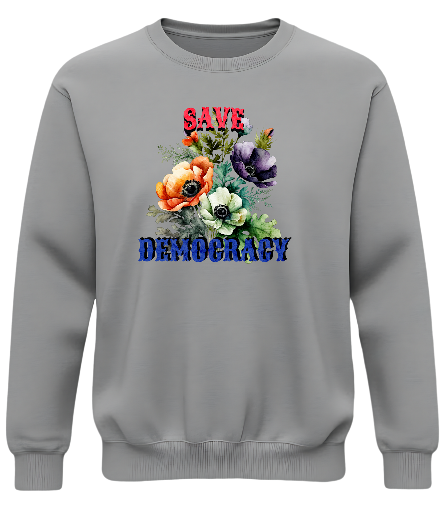 Save Democracy Floral Sweatshirt — Feminine Power Meets Civic Pride
