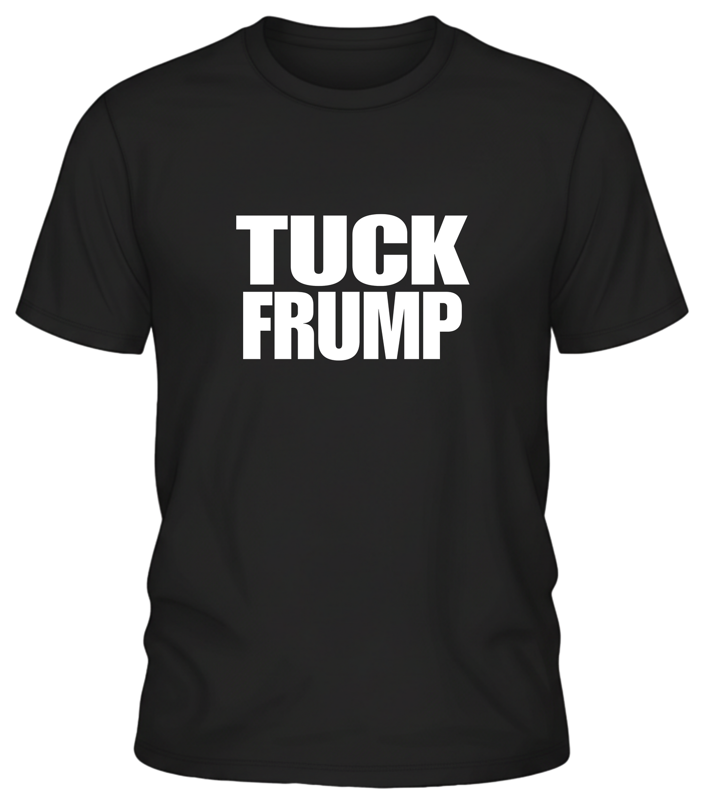 Tuck Frump T-Shirt – F*ck Around and Find Out Edition Graphic Tee