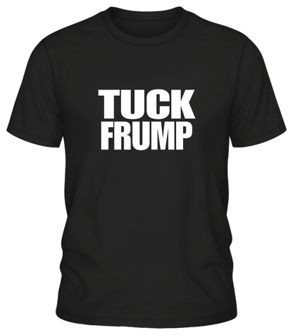 Tuck Frump T-Shirt – F*ck Around and Find Out Edition Graphic Tee