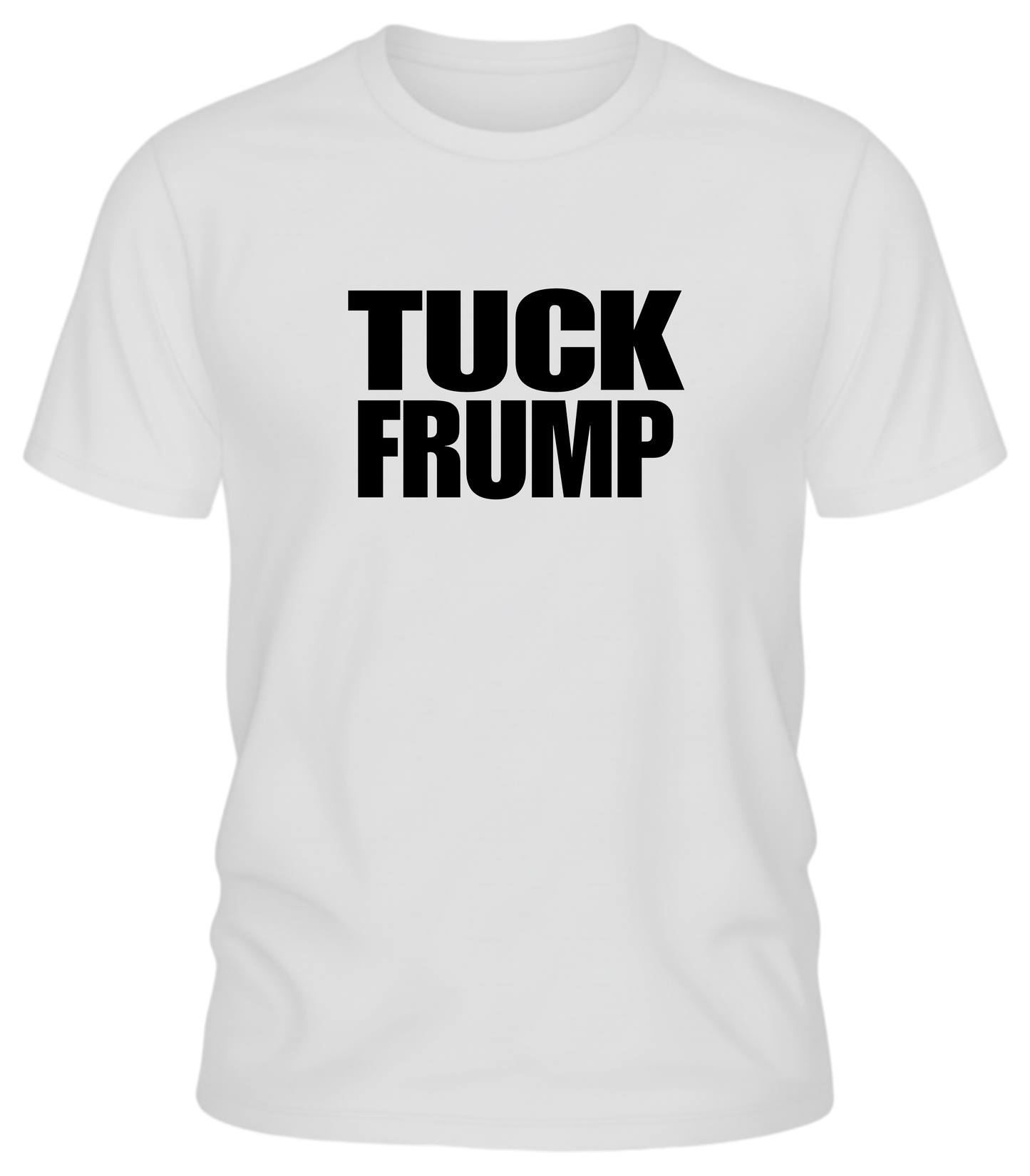 Tuck Frump T-Shirt – F*ck Around and Find Out Edition Graphic Tee