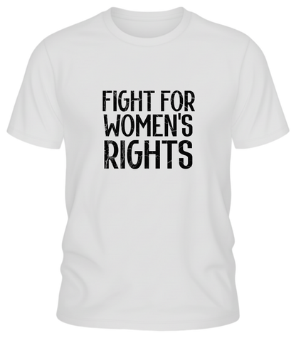 Fight for Women’s Rights – Bold Activist Tee