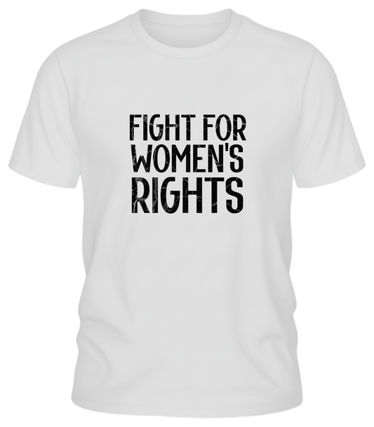 Fight for Women’s Rights – Bold Activist Tee