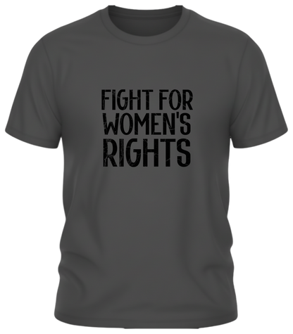 Fight for Women’s Rights – Bold Activist Tee