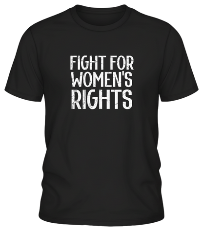 Fight for Women’s Rights – Bold Activist Tee
