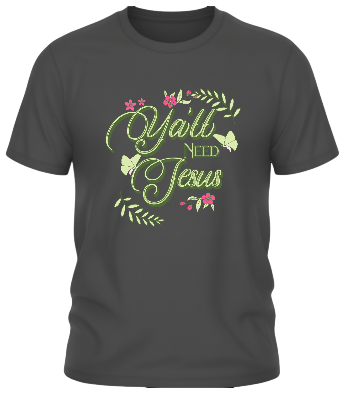 Y’all Need Jesus T-Shirt – Southern Sass Floral Graphic Tee