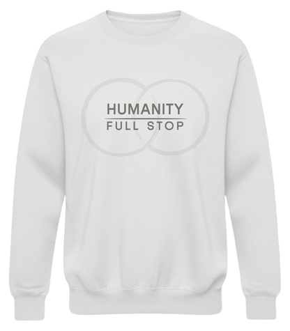 Humanity Full Stop Sweatshirt - Minimalist Ethical Statement Crewneck
