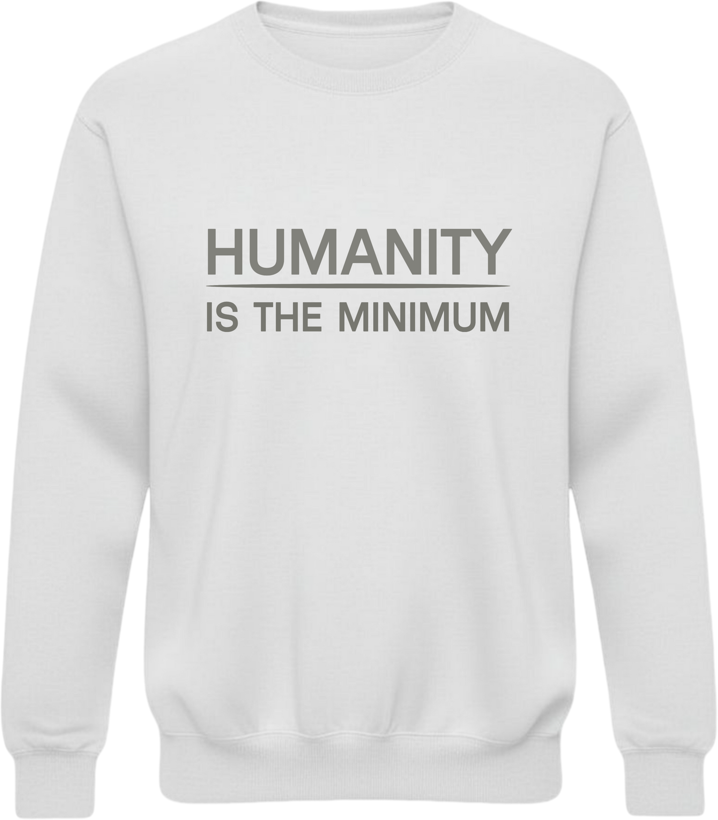 Humanity Is the Minimum Sweatshirt – Quiet Resistance Apparel