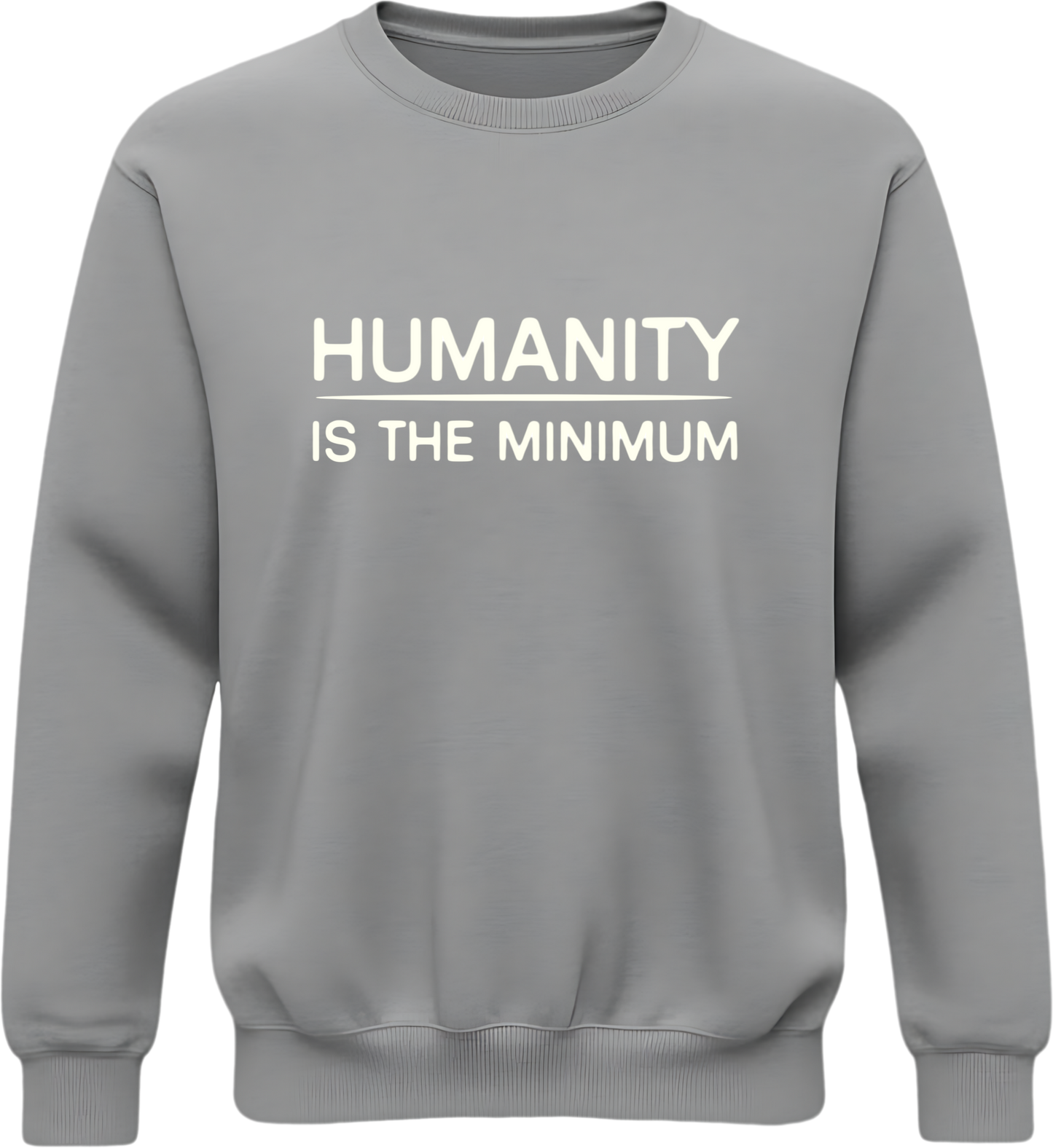 Humanity Is the Minimum Sweatshirt – Quiet Resistance Apparel