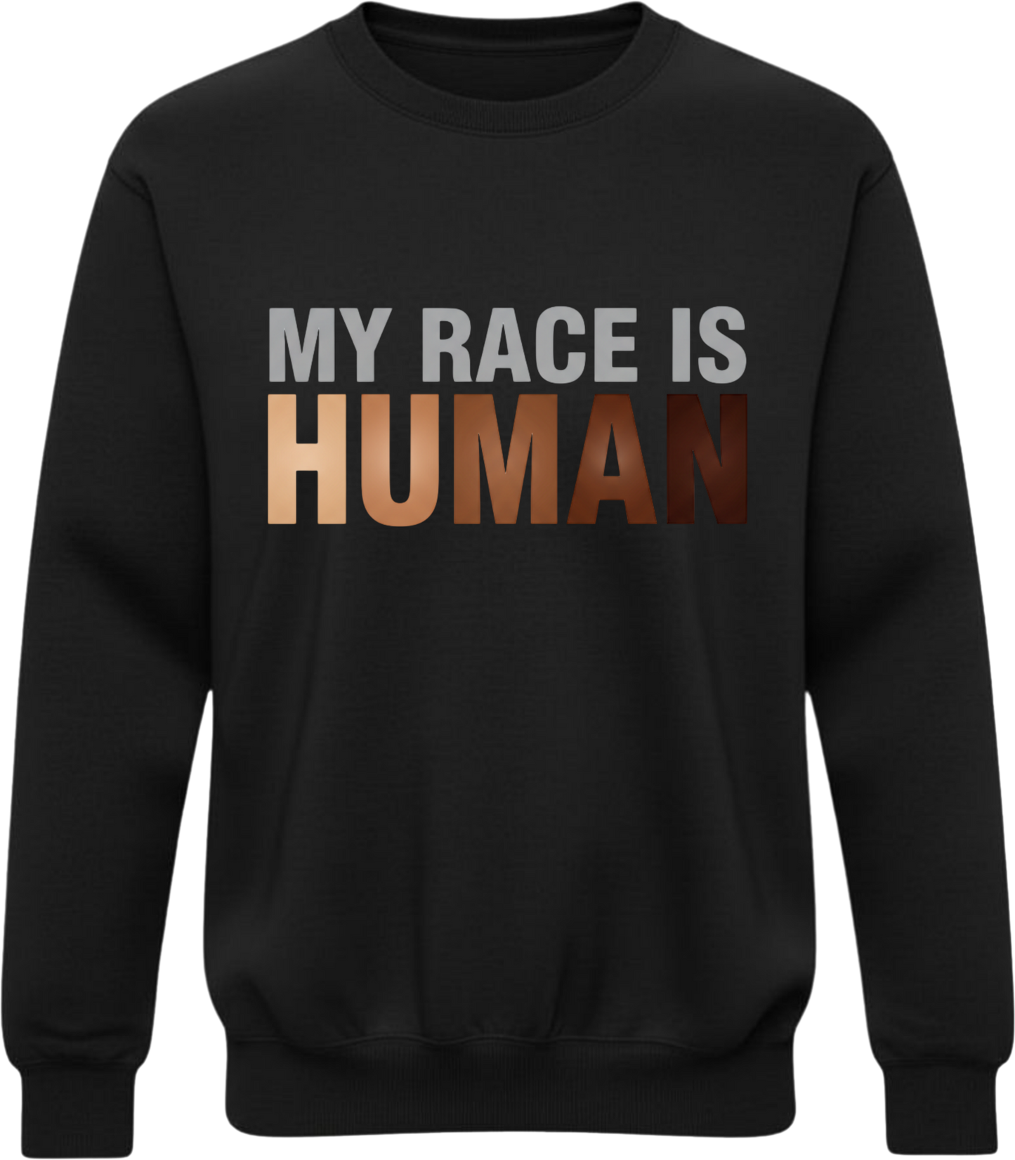 My Race Is Human Sweatshirt – Equality & Unity Crewneck, Human Rights Apparel