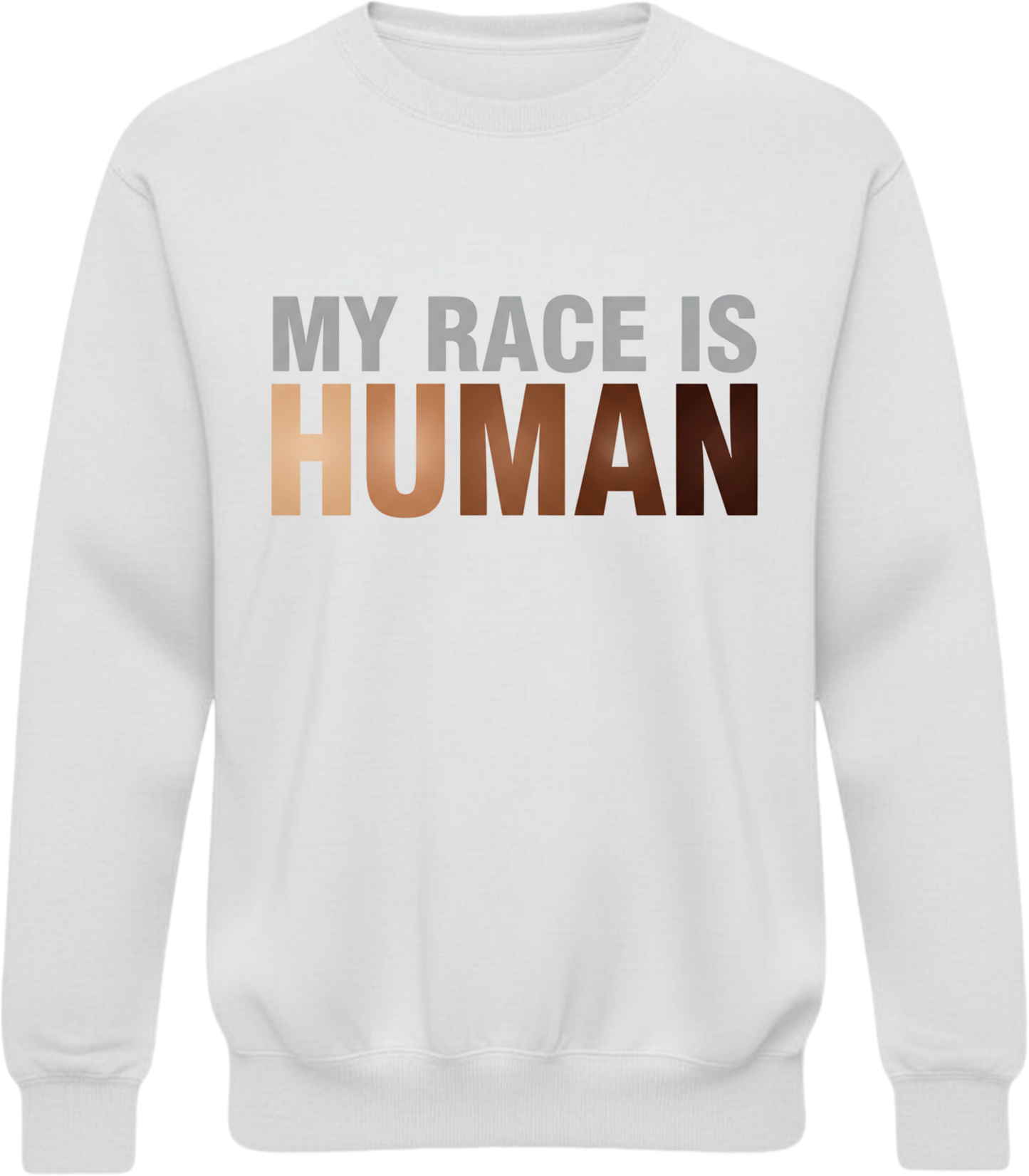 My Race Is Human Sweatshirt – Equality & Unity Crewneck, Human Rights Apparel