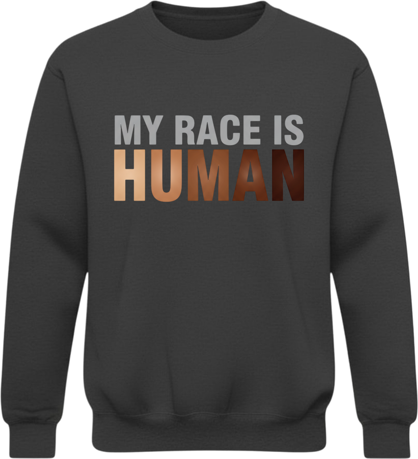 My Race Is Human Sweatshirt – Equality & Unity Crewneck, Human Rights Apparel