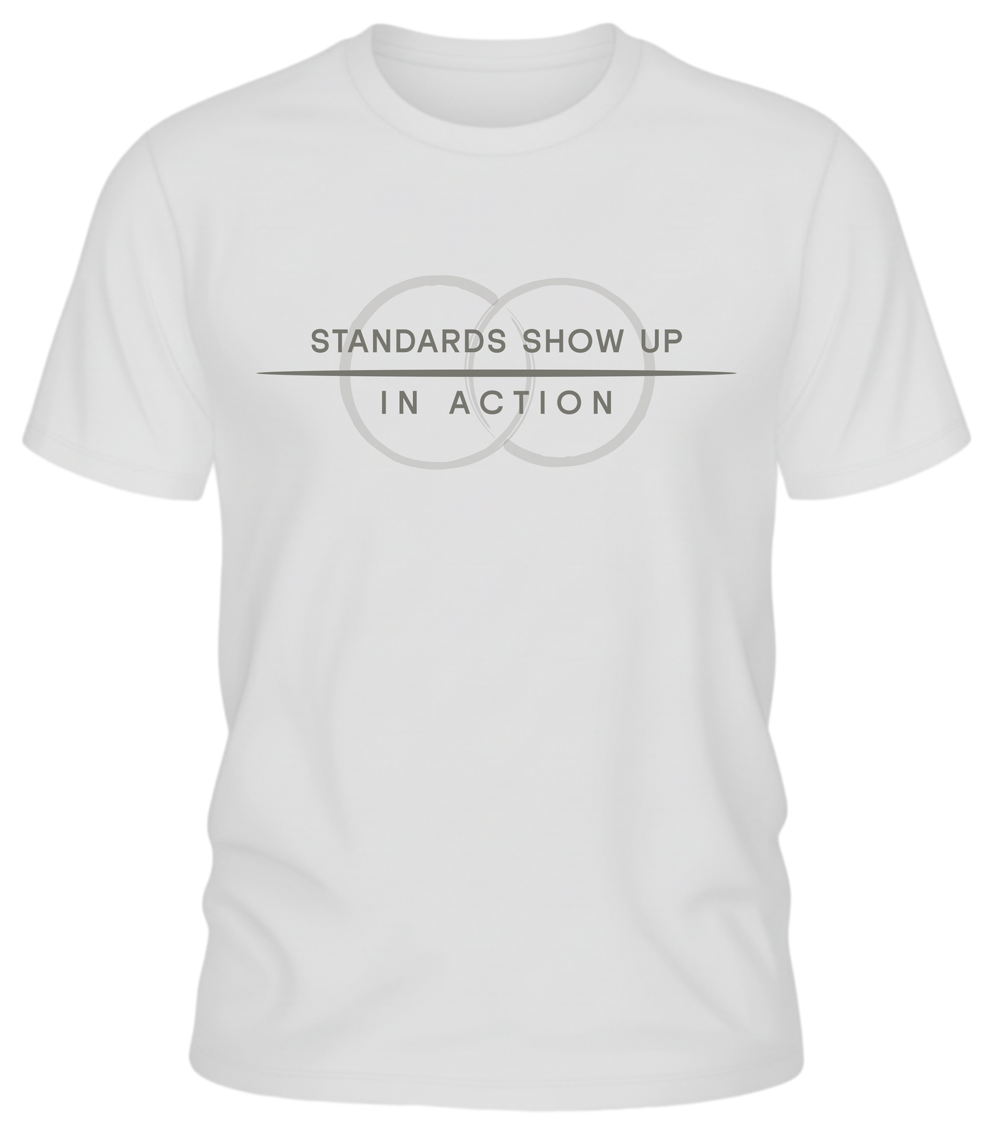 Standards Show Up in Action Shirt – Minimalist Values Statement Tee
