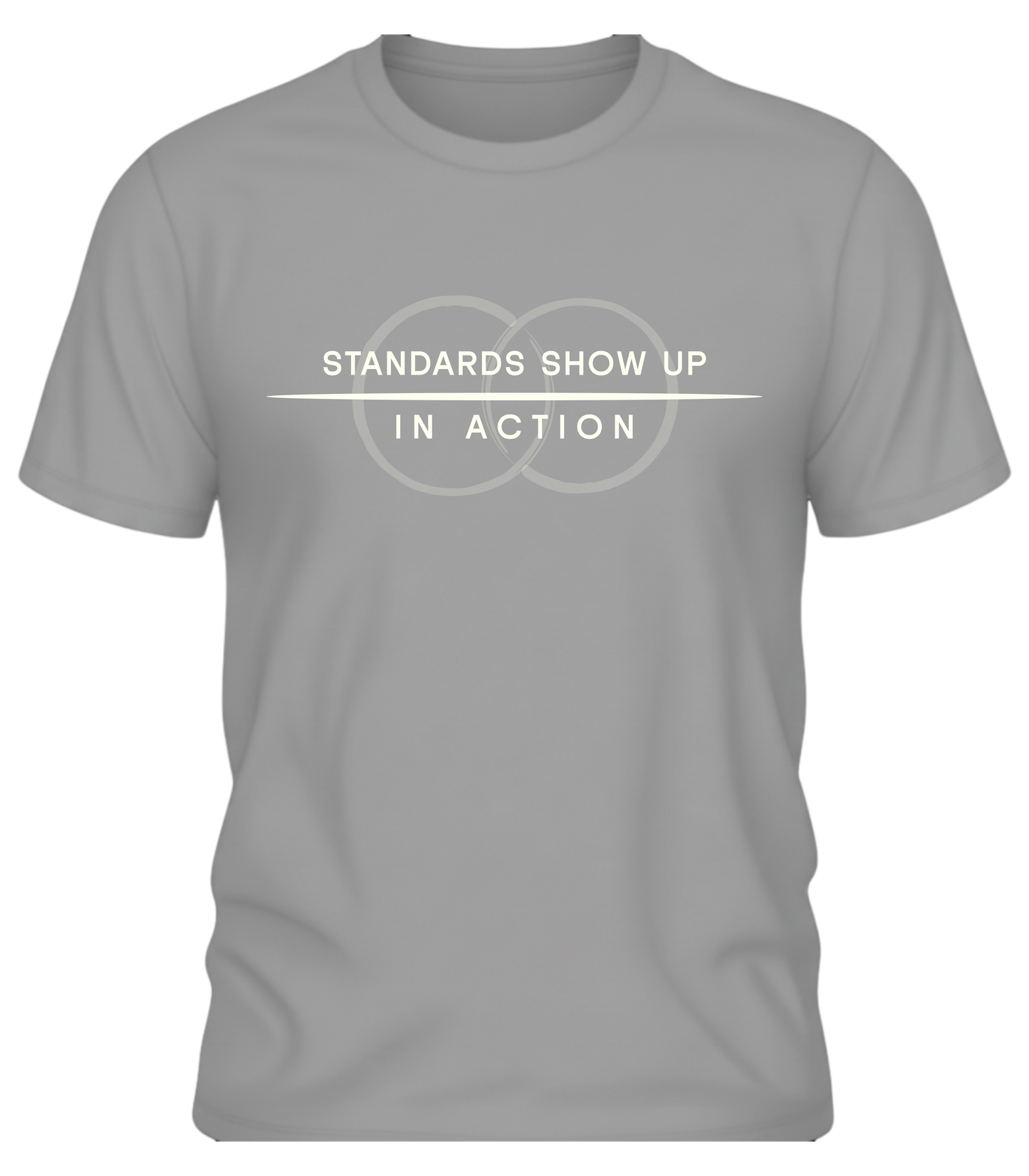 Standards Show Up in Action Shirt – Minimalist Values Statement Tee