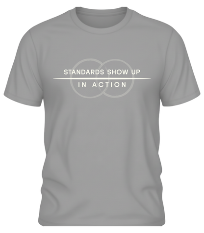 Standards Show Up in Action Shirt – Minimalist Values Statement Tee