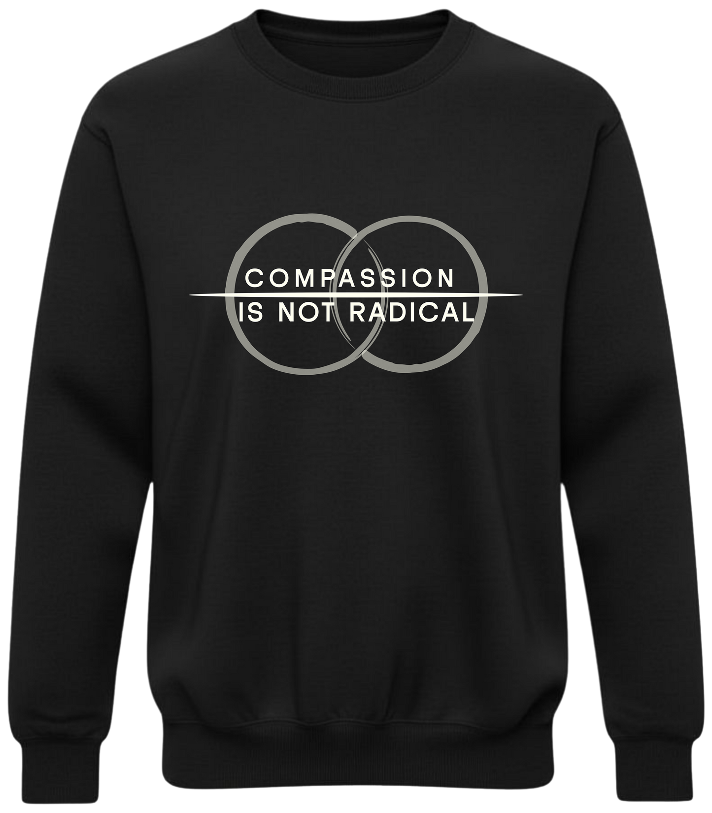 Compassion Is Not Radical Sweatshirt – Minimalist Statement Crewneck | Humanity Campaign Apparel