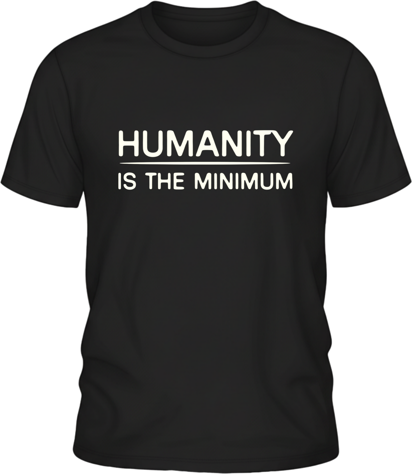 Humanity Is the Minimum Shirt – Quiet Resistance Apparel