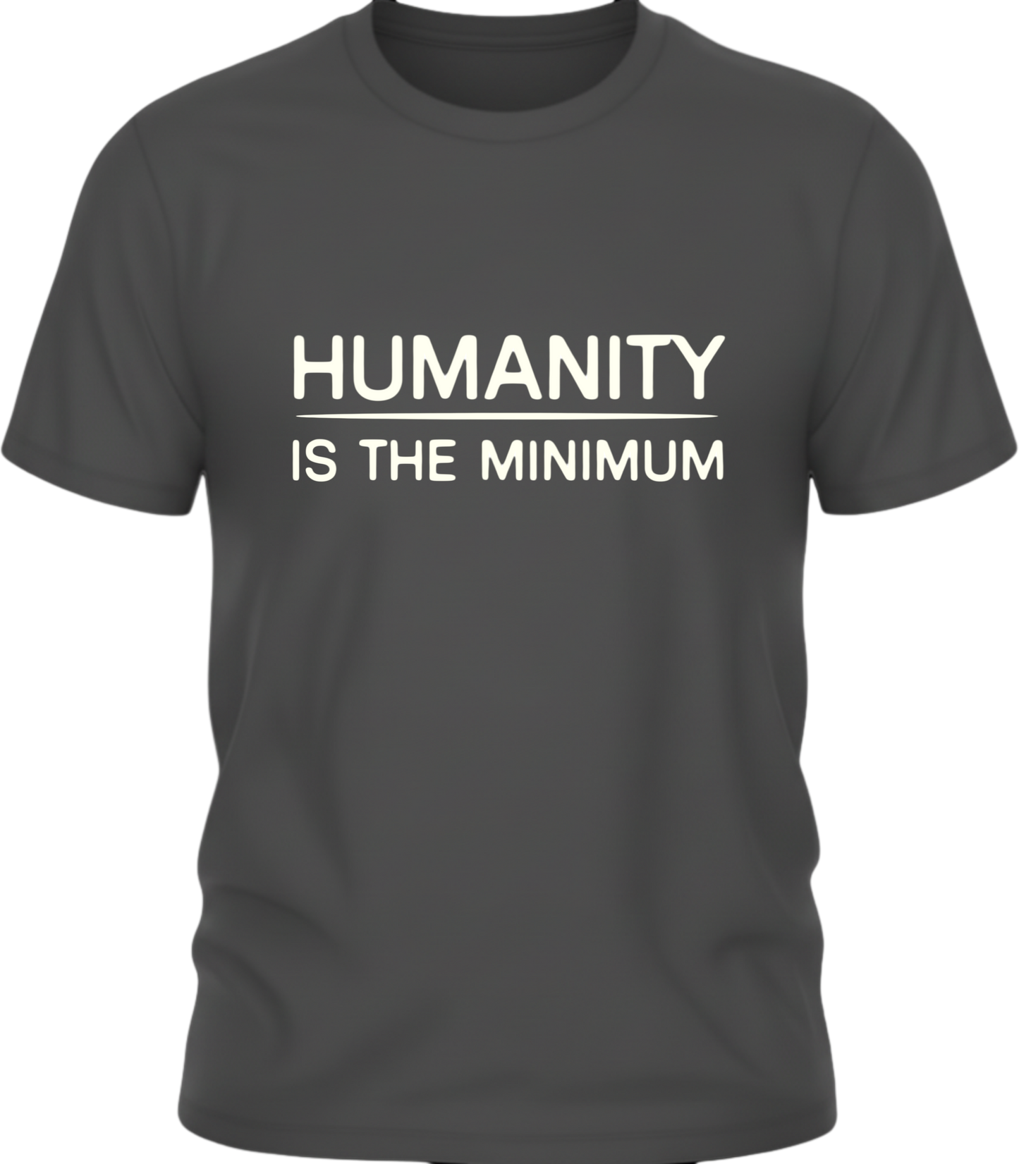 Humanity Is the Minimum Shirt – Quiet Resistance Apparel