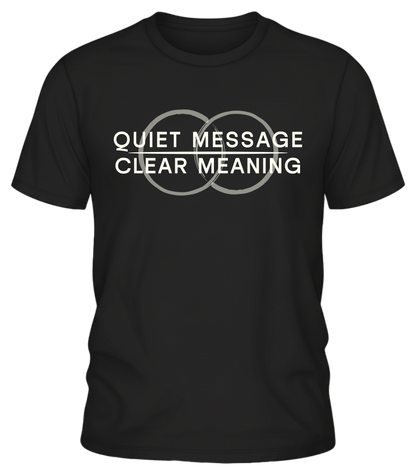 Quiet Message Clear Meaning T Shirt | Minimalist Statement Tee | Subtle Ethical Apparel