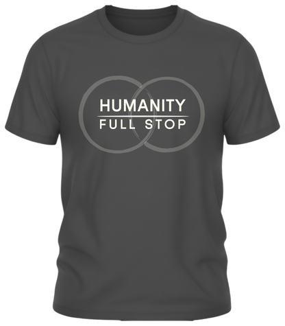 Humanity Full Stop Tee - Minimalist Ethical Statement Shirt