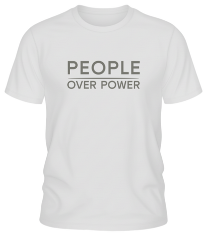 People Over Power T Shirt | Minimalist Ethical Statement Tee | Human Centered Values Apparel