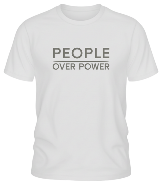 People Over Power T Shirt | Minimalist Ethical Statement Tee | Human Centered Values Apparel
