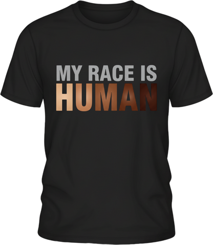 My Race Is Human Shirt – Equality & Unity Shirt, Human Rights Apparel