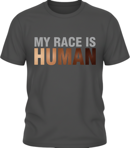 My Race Is Human Shirt – Equality & Unity Shirt, Human Rights Apparel