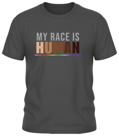 My Race Is Human Unisex T-Shirt — Humanity First Pride Tee