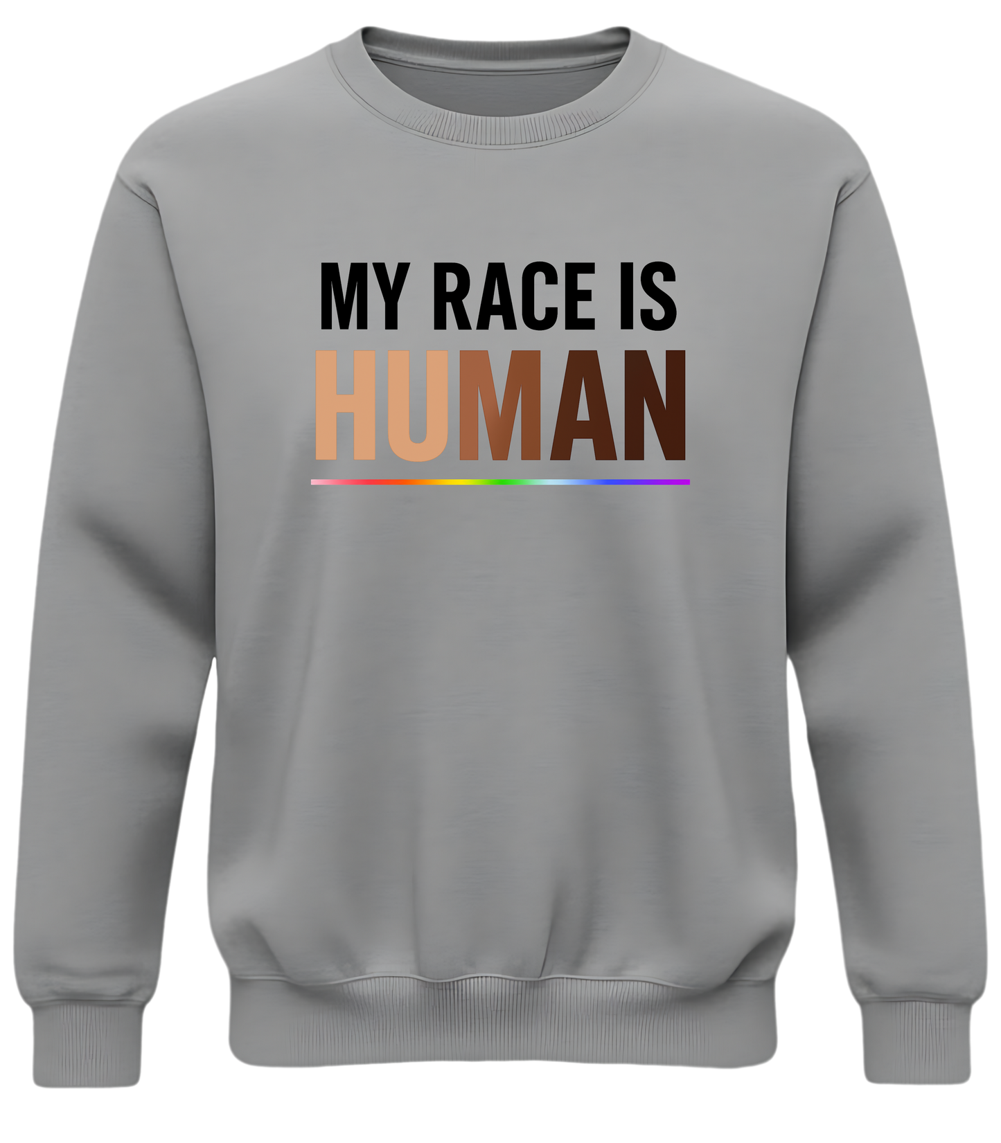 My Race Is Human Sweatshirt – Unity & Equality Statement Crewneck