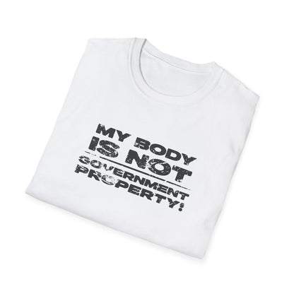 My Body Is Not Government Property – Bold Autonomy Shirt