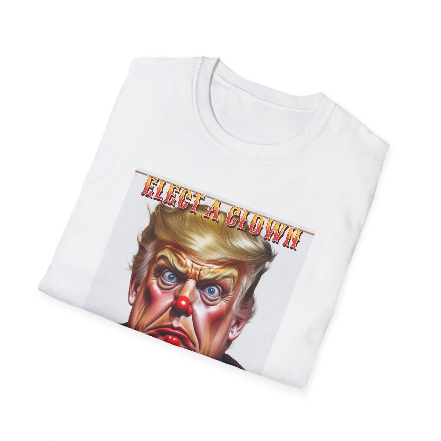 Clown Show Tee – Elect a Clown, Expect a Circus Political Satire Graphic Tee