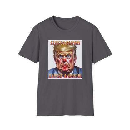 Clown Show Tee – Elect a Clown, Expect a Circus Political Satire Graphic Tee