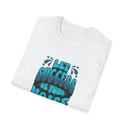 Let Success Be Your Noise Graphic Tee – Bold & Built to Win